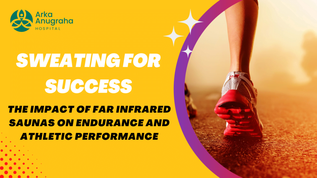 Exploring the Power of Far Infrared Sauna For Boosting Endurance & Athletic Performance