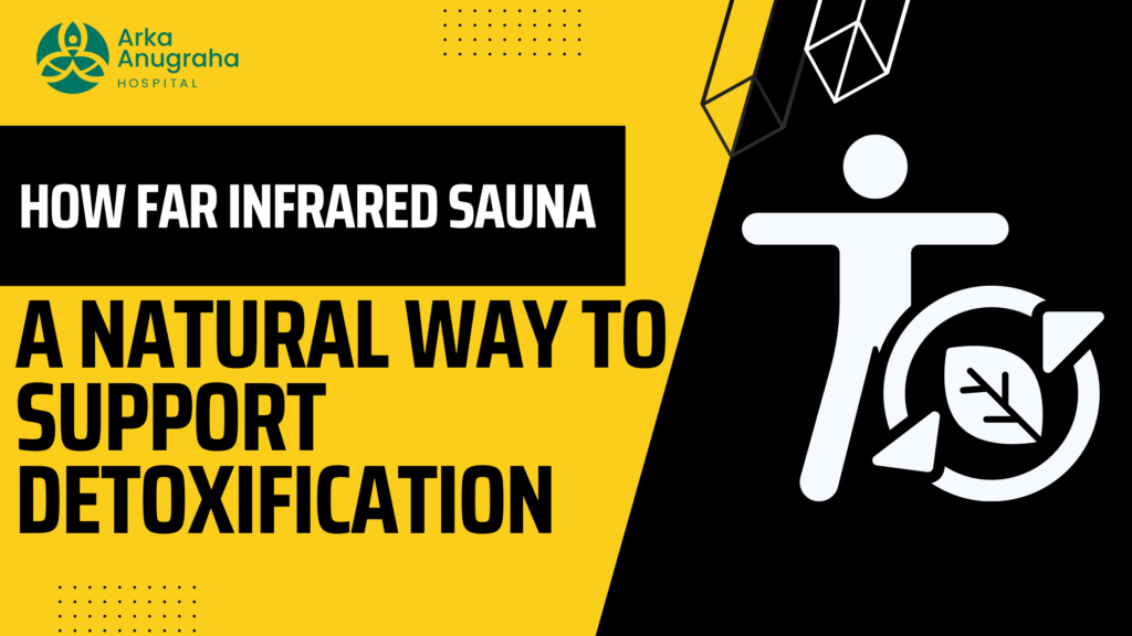 How Far Infrared Sauna: A Natural Way to Support Detoxification